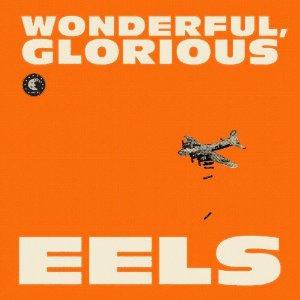 boom music reviews - Wonderful, Glorious by Eels