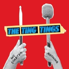 The Ting Tings - We Started Nothing